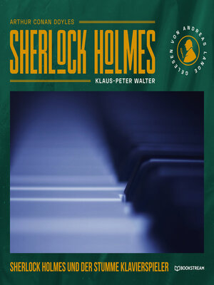 cover image of Sherlock Holmes und der stumme Klavierspieler (Ungekürzt)